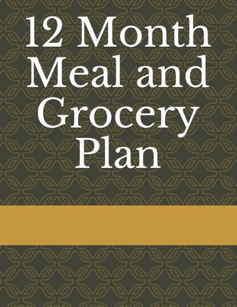 Cover for Edna Marie Beausoleil · 12 Month Meal and Grocery Plan (Paperback Book) (2021)