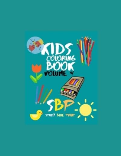 Cover for Study Blue Print · Kids Coloring Book Volume 4 (Paperback Book) (2020)