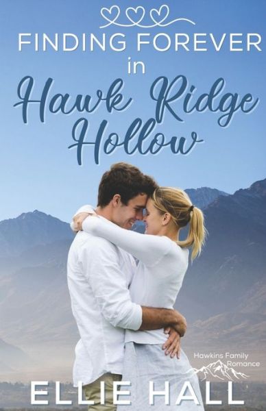 Cover for Ellie Hall · Finding Forever in Hawk Ridge Hollow (Paperback Book) (2020)