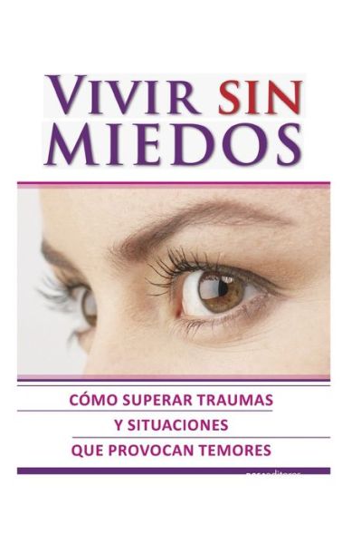 Cover for Romin · Vivir Sin Miedos: como superar traumas y situaciones que provocan temores (Pocketbok) (2020)