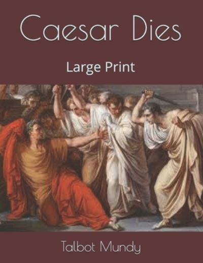 Cover for Talbot Mundy · Caesar Dies (Paperback Book) (2021)