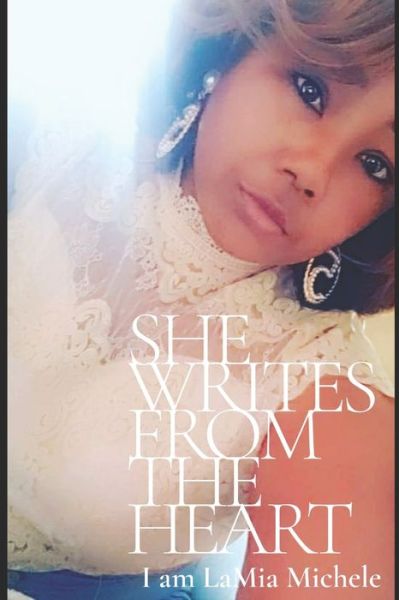 Cover for Lamia Michele Pierce · She Writes from the Heart (Paperback Book) (2020)