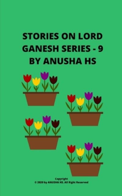 Cover for Anusha Hs · Stories on lord Ganesh Series - 9 (Taschenbuch) (2020)