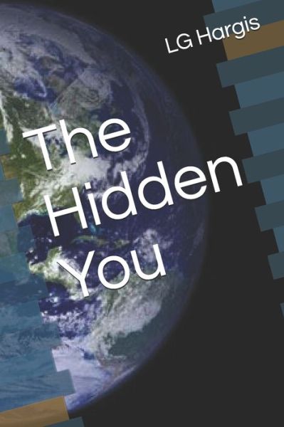 Cover for Lg Hargis · The Hidden You (Pocketbok) (2020)