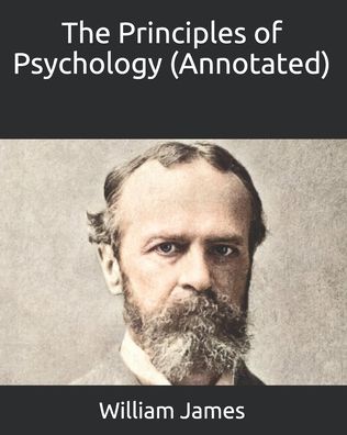 Cover for William James · The Principles of Psychology (Annotated) (Paperback Bog) (2020)