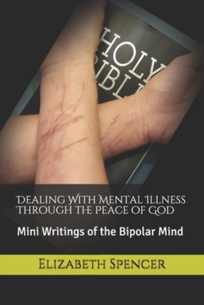 Cover for Elizabeth Spencer · Dealing With Mental Illness Through the Peace of God (Paperback Book) (2020)