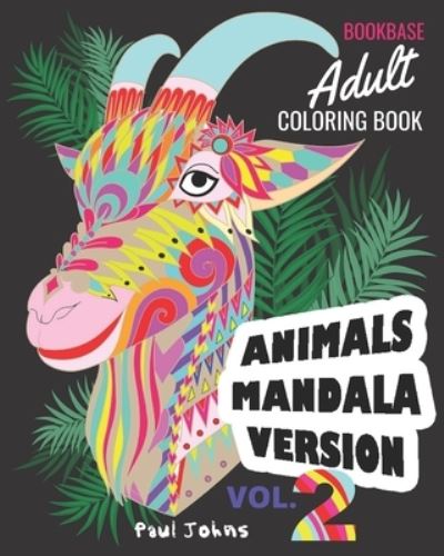 Cover for Paul Johns · BOOKBASE Adult Coloring Book Animals Mandala Version Vol.2 (Paperback Book) (2020)