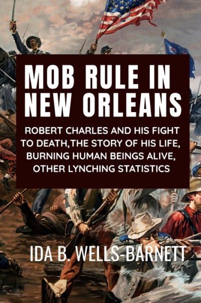 Cover for Ida B Wells-Barnett · Mob Rule in New Orleans (Taschenbuch) (2020)