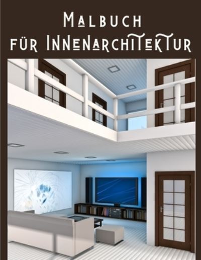 Cover for Bearbeitung Färbung Art Se · Malbuch fur Innenarchitektur (Paperback Book) (2021)