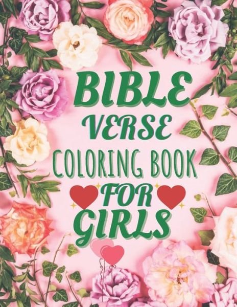 Bible Verse Coloring Book for Girls - Kdprahat Printing House - Bøker - Amazon Digital Services LLC - Kdp Print  - 9798708898715 - 13. februar 2021
