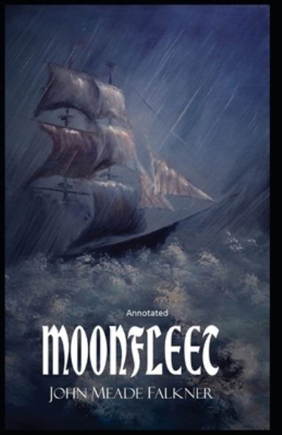 Cover for John Meade Falkner · Moonfleet Annotated (Taschenbuch) (2021)