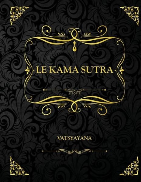 Cover for Vatsyayana · Le Kama Sutra: Edition Collector - Vatsyayana (Paperback Bog) (2021)