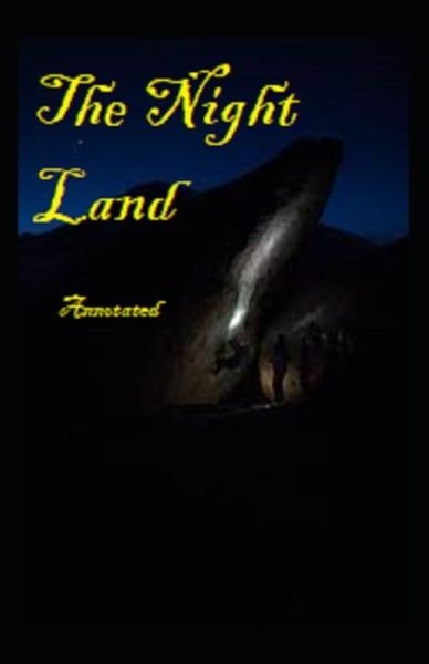 Cover for William Hope Hodgson · The Night Land AnnotatedThe Night Land Annotated (Paperback Bog) (2021)
