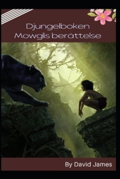 Cover for David James · D jungle boken: Mowglis Berattelse (Paperback Book) (2022)