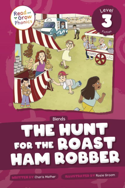 Cover for Charis Mather · The Hunt for the Roast Ham Robber: Level 3 (Blends) (Hardcover Book) (2025)