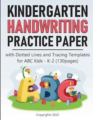 Cover for Mike Mills · Kindergarten Handwriting Practice Paper: with Dotted Lines and Tracing Templates for ABC Kids K-2 (130 pages) (Paperback Book) (2022)