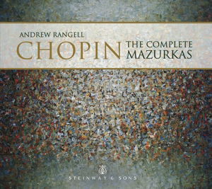 Chopincomplete Mazurkas - Andrew Rangell - Musik - STEINWAY & SONS - 0034062300716 - 2 december 2016