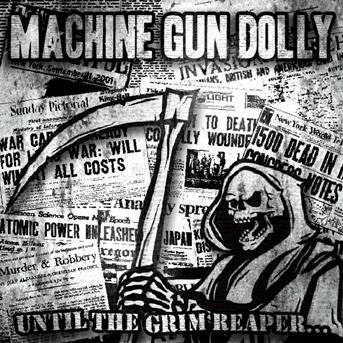 Cover for Machine Gun Dolly · Until The Grim Reaper (CD) (2014)