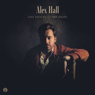 Cover for Alex Hall · Side Effects of the Heart (LP) (2023)