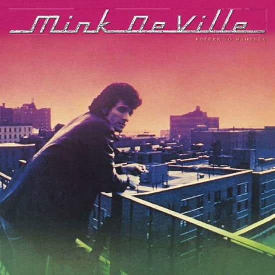 Return To Magenta - Mink Deville - Musiikki - MUSIC ON CD - 0600753698716 - torstai 24. toukokuuta 2018