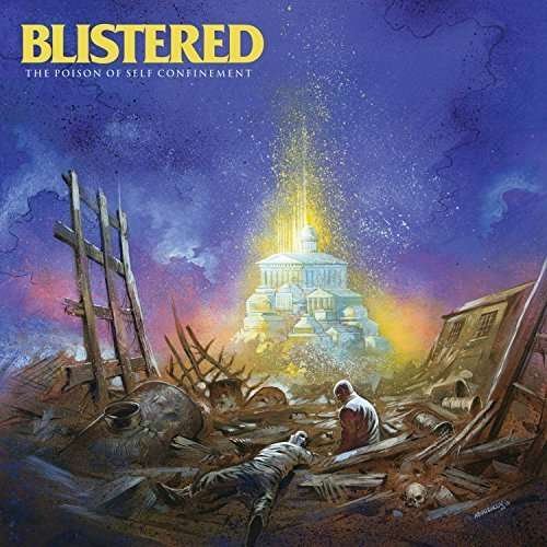 Cover for Blistered · The Poison Of Self Confinement (LP) (2015)