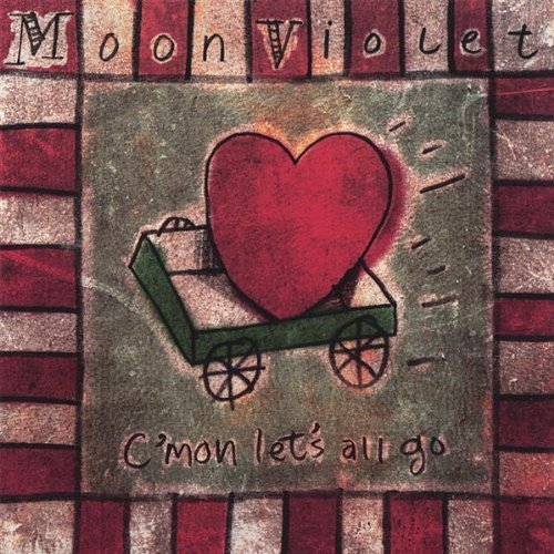 C'mon Let's All Go - Moon Violet - Musik - CD Baby - 0620675132716 - 11. juli 2006