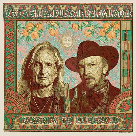 Cover for Dave Alvin &amp; Jimmie Dale Gilmore · Downey To Lubbock (LP) (2018)