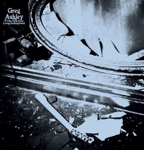 Greg Ashley Living Underground - Greg Ashley - Musiikki - BAD DIET - 0634457737716 - torstai 27. lokakuuta 2016