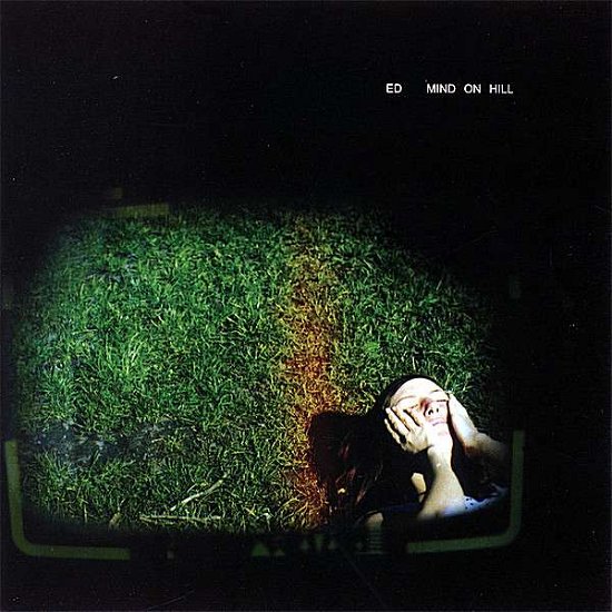 Cover for Ed · Mind on Hill (CD) (2007)