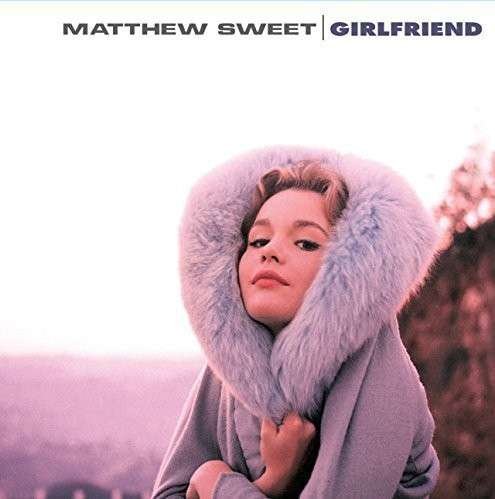 Girlfriend - Matthew Sweet - Música - PLAIN RECORDINGS - 0646315519716 - 9 de fevereiro de 2015