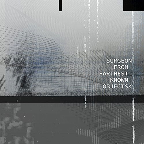 From Farthest Known Objects - Surgeon - Music - DYNAMIC TENSION - 0666017299716 - February 19, 2016