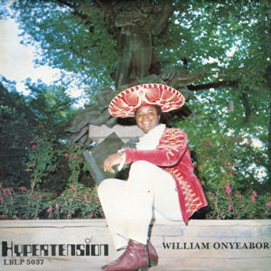 Hypertension - William Onyeabor - Muzyka - LUAKA BOP - 0680899503716 - 26 listopada 2015