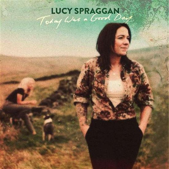 Today Was a Good Day - Lucy Spraggan - Musik - COOKING VINYL - 0711297522716 - 3. maj 2019