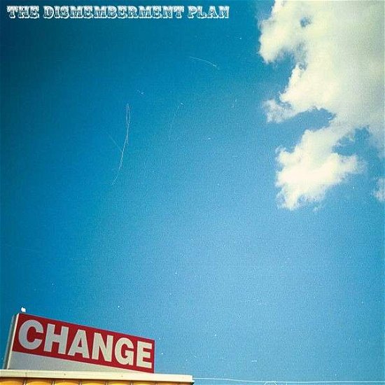 Cover for Dismemberment Plan · Change (LP) [180 gram edition] (2014)