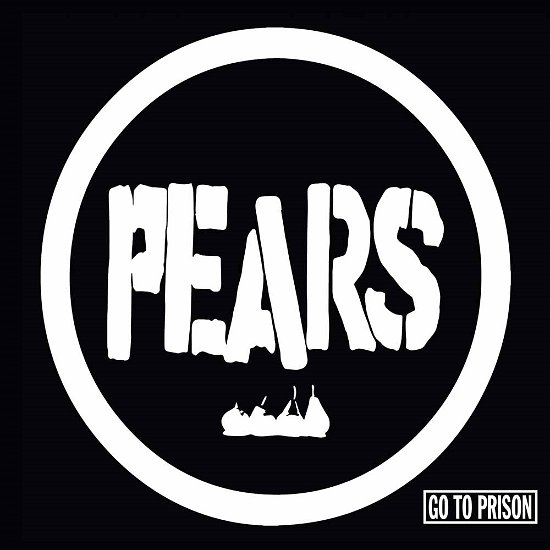 Cover for Pears · Go to Prison (LP) (2015)