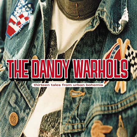 13 Tales From Urban Bohemia - Dandy Warhols - Música - SCHIZOPHONIC - 0751937141716 - 5 de novembro de 2021