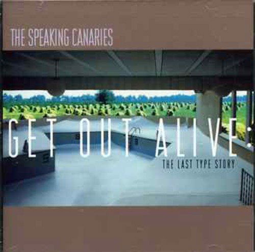 Cover for Speaking Canaries · Get out Alive: Last Type Story (LP) [Limited edition] (2003)