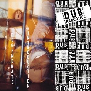 Cover for Dub Narcotic Sound System · Degenerate Introduction (LP) (2004)
