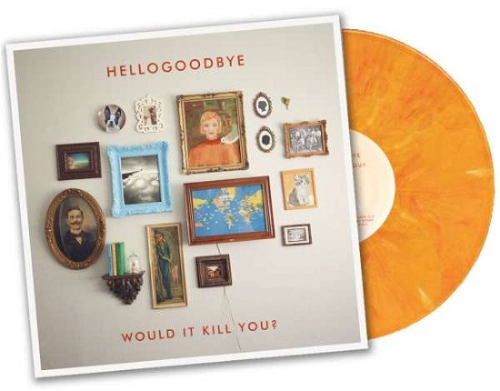 Cover for Hellogoodbye · Would It Kill You? (LP) [Coloured edition] (2019)