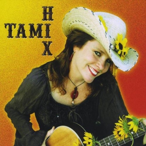 Tami Hix - Tammy Hicks - Musik - CD Baby - 0845121030716 - 18 januari 2011