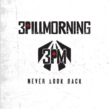 Never Look Back - 3 Pill Morning - Music - Countdown Ent - 0859717388716 - July 29, 2016