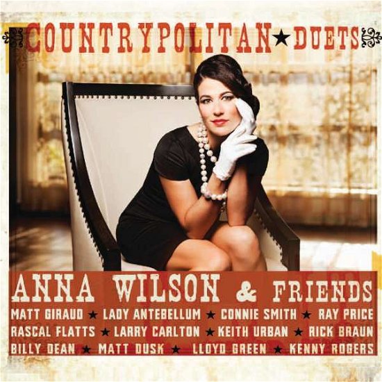 Countrypolitan Duets - Anna Wilson - Musik - MUSIC WORLD - 0879645001716 - 5 april 2011