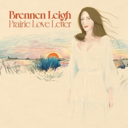Cover for Brennen Leigh · Prairie Love Letter (LP) (2020)