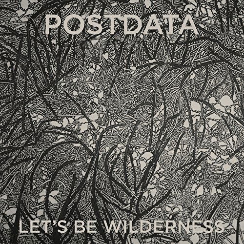 Cover for Postdata · Let's Be Wilderness (LP) (2018)