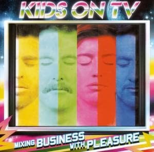 Cover for Kids on TV · Mixing Business with Pleasure (LP) (2007)