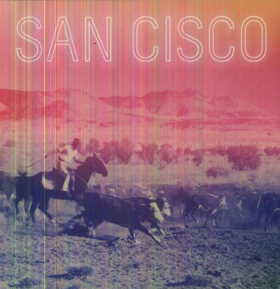 San Cisco - San Cisco - Music - POP - 0888837181716 - July 12, 2013