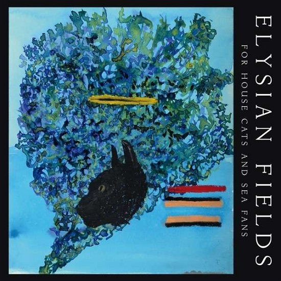 Cover for Elysian Fields · For House Cats &amp; Sea Fans (LP) (2014)
