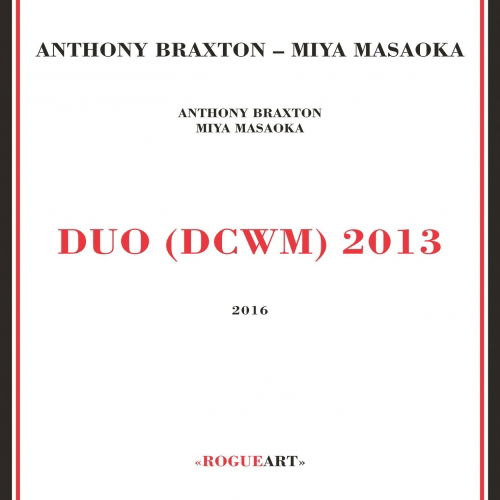 Duo (dcwm) 2013 - Anthony Braxton - Musik - ROGUE ART - 3760131270716 - 30. november 2016