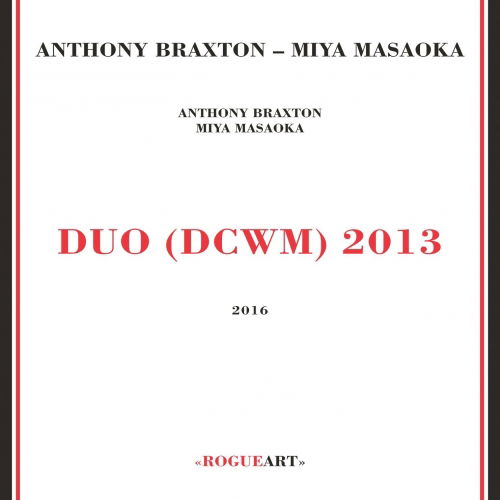 Duo (dcwm) 2013 - Anthony Braxton - Musiikki - ROGUE ART - 3760131270716 - keskiviikko 30. marraskuuta 2016