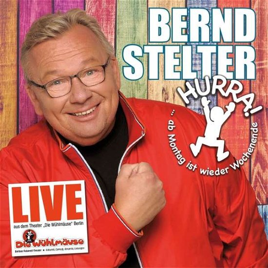 Cover for Bernd Stelter · Hurra,ab Montag Ist Wieder Wochenende (Live) (CD) (2019)